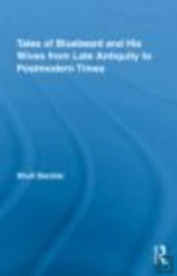Bertrand.pt - Tales Of Bluebeard And His Wives From Late Antiquity To Postmodern Times