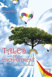 Tales Of Enchantment:  Stories To Empowe