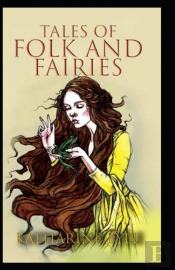 Tales Of Folk And Fairies By Katharine Pyle Illustrated Edition