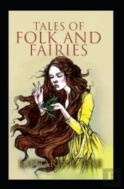 Tales Of Folk And Fairies By Katharine Pyle Illustrated Edition