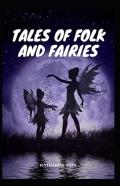 Tales Of Folk And Fairies By Katharine Pyle (Illustrated Edition)