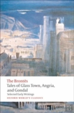 Bertrand.pt - Tales Of Glass Town, Angria, And Gondal