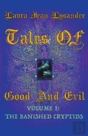 Tales Of Good And Evil Volume One: The B