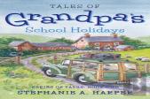 Tales Of Grandpaâ€™S School Holidays