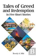 Tales Of Greed And Redemption In Five Short Stories