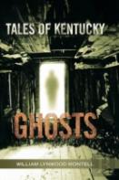 Tales Of Kentucky Ghosts