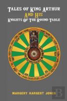 Tales Of King Arthur And His Knights Of The Round Table
