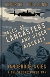 Tales Of Lancasters And Other Aircraft