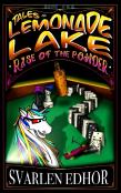 Tales Of Lemonade Lake (Book 1) - Rise Of The Powder