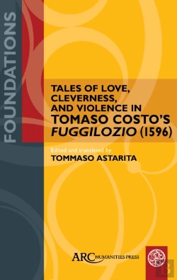 Bertrand.pt - Tales Of Love, Cleverness, And Violence In Tomaso Costo'S &Quote;Fuggilozio&Quote; (1596)