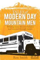 Tales Of Modern Day Mountain Men