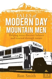 Tales Of Modern Day Mountain Men
