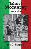 Tales Of Monterey ... And More