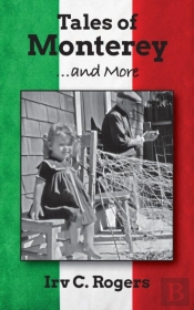 Tales Of Monterey ... And More