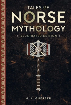 Bertrand.pt - Tales Of Norse Mythology: Illustrated Edition
