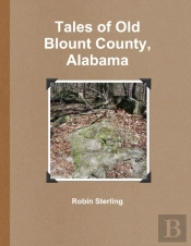 Tales Of Old Blount County, Alabama