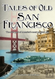 Tales Of Old San Francisco