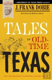 Tales Of Old-Time Texas