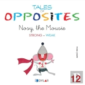 Tales Of Opposites 12 - Nosy The Mousie 