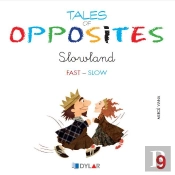 Tales Of Opposites 9 - Slowland  