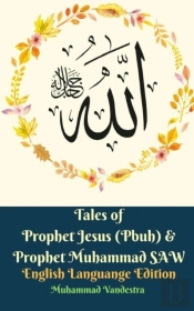 Tales Of Prophet Jesus (Pbuh) & Prophet Muhammad Saw English Languange Edition