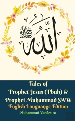 Bertrand.pt - Tales Of Prophet Jesus (Pbuh) & Prophet Muhammad Saw English Languange Edition