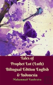 Tales Of Prophet Lot (Luth) Bilingual Edition English & Indonesia