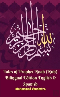 Bertrand.pt - Tales Of Prophet Noah (Nuh) Bilingual Edition English & Spanish