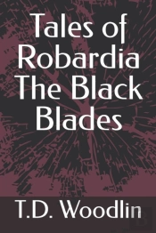 Tales Of Robardia The Black Blades