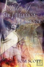 Tales Of Sir William Wallace