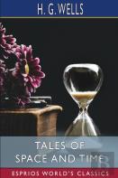 Tales Of Space And Time (Esprios Classics)