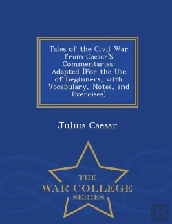 Bertrand.pt - Tales Of The Civil War From Caesar'S Commentaries