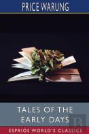 Tales Of The Early Days (Esprios Classics)