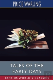 Tales Of The Early Days (Esprios Classics)