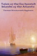 Tales Of The Enchanted Islands Of The Atlantic