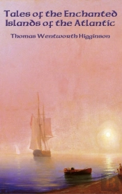 Tales Of The Enchanted Islands Of The Atlantic