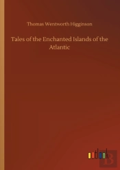 Tales Of The Enchanted Islands Of The Atlantic