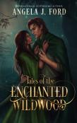 Tales Of The Enchanted Wildwood