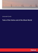 Tales Of The Fairies And Of The Ghost World