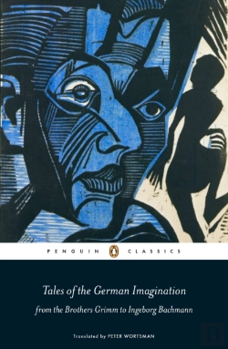 Bertrand.pt - Tales Of The German Imagination From The Brothers Grimm To Ingeborg Bachmann