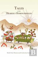 Tales Of The Heartily Homeschooled