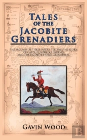 Tales Of The Jacobite Grenadiers