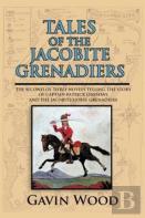 Tales Of The Jacobite Grenadiers