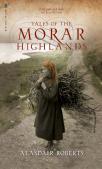 Tales Of The Morar Highlands