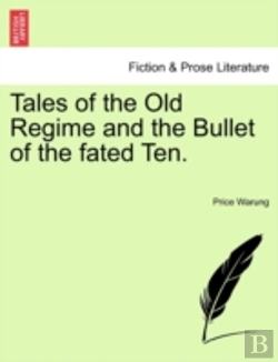 Bertrand.pt - Tales Of The Old Regime And The Bullet O