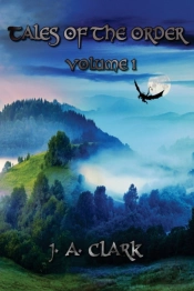 Tales Of The Order: Volume 1