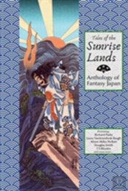 Bertrand.pt - Tales Of The Sunrise Lands: Anthology Of Fantasy Japan