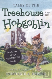 Tales Of The Treehouse And The Hobgoblin