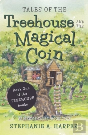 Tales Of The Treehouse And The Magical Coinh