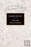 Tales Of The Wars Of Montrose